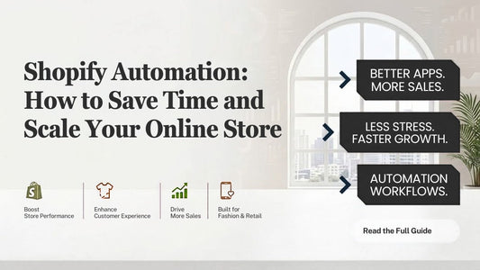 Shopify Automation: How to Save Time and Scale Your Online Store